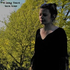 8 Long Years (Demo) - Tara Tine