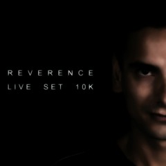 Reverence Live Set 10k