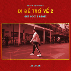 Chuyen Di Cua Nam ( GETLOOZE Remix )