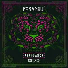 Ancestors (Shamans Dream + Poranguí Remix)