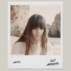 Chase "Old Habits"