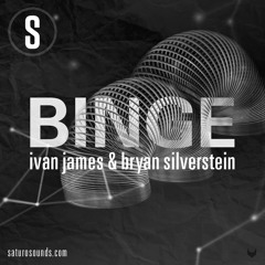 The Binge Podcast February 2018 with Bryan Silverstein and Ivan James