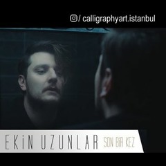 Ekin Uzunlar - Son Bir Kez