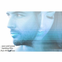 Safe And Sound - Lyndsey Elm - Pure WTR Remix