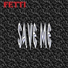 Fetti Garelli - Meek Mill Save Me Freestyle
