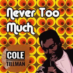 Luther Vandross - Never Too Much (Cole Tillman Remix)