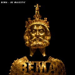 BEMA - Be Majestic
