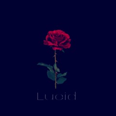 Lucid(Prod. Lucid Sounds)