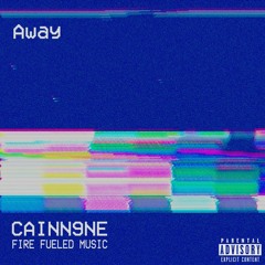 Away [Prod. CAINN9NE]