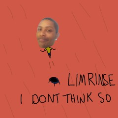 LimRinse [I DONT THINK SO]