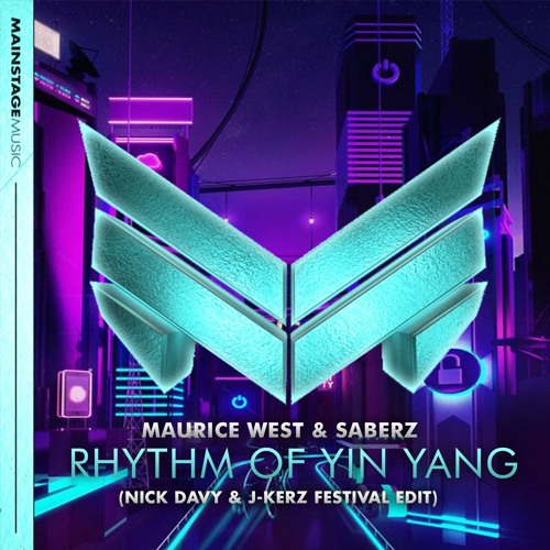 Stream Maurice West & SaberZ - Rhythm Of Ying Yang (Nick Davy & J-Kerz ...