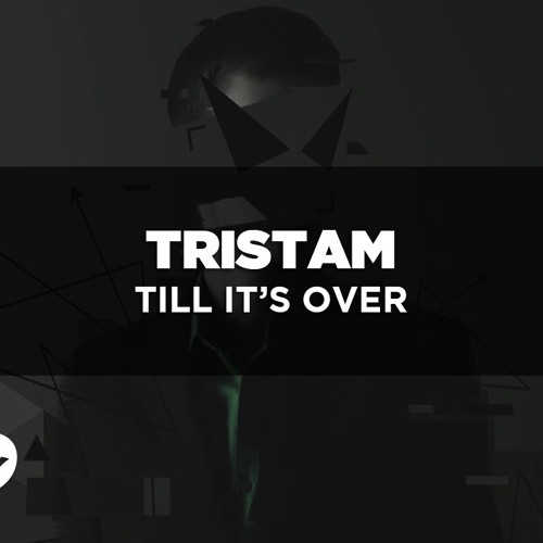 Tristam - Till It's Over (Original Mix) by Evil ADC