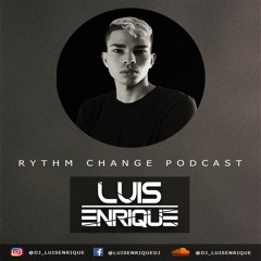 Luis Enrique - Rythm Change Podcast