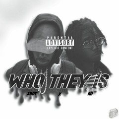 Who They Is (Ft. Ru)
