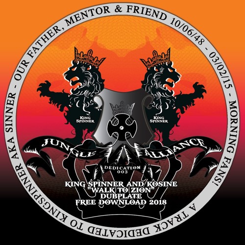 Walk To Zion (Dubplate)- Produced by King Spinner & Kosine - [Free Download 03/02/18]