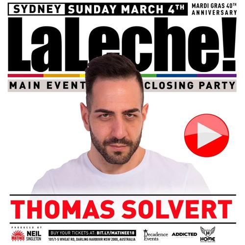 THOMAS SOLVERT - MATINEÉ "LA LECHE" @ MARDI GRAS 40th ANNIVERSARY