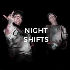 NIGHT SHIFTS