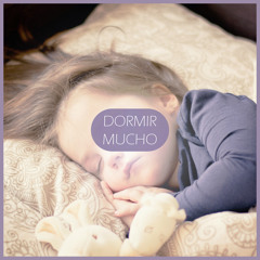 Dormir Mucho - Tranquilidad