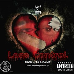 Lose Control. Feat: ION. Prod. @Saavane