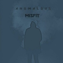 Anomalous - Misfit