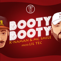Mc Smile & K-naman O Francês - Booty Booty [ Futuristik Musik Production ]