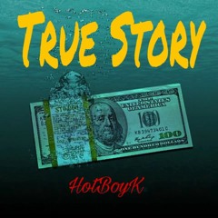 True Story - HotBoyK