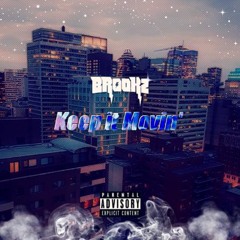 BRooKz Lesly - Keep It Movin' (like I Shud)Prod. By @Chad_G x TNTXD