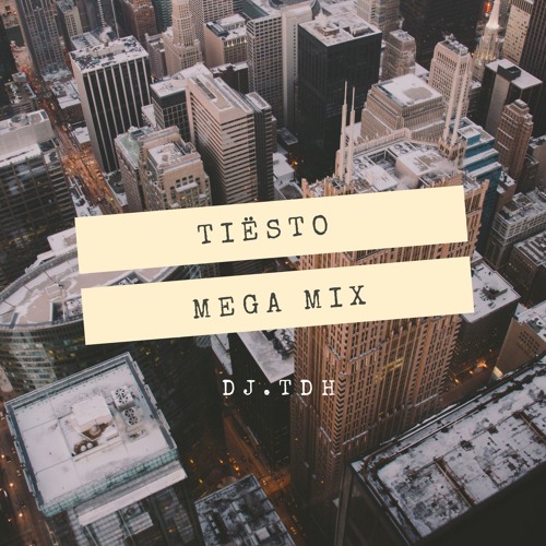 Tiësto Mega Mix