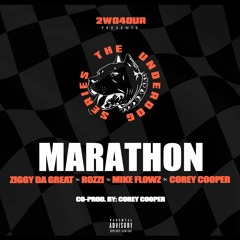 Ziggy Da Great x Rozzi x Mike Flowz x Corey Cooper - Marathon