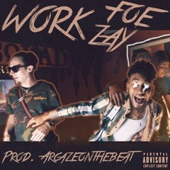 Work (Prod. By ArcazeOnTheBeat)
