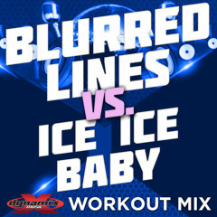 Blurred Lines vs. Ice Ice Baby (Mashup Mix)