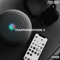 TRAPPHONEIPHONE X (feat. Daniel 6aker)
