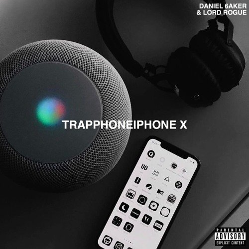 TRAPPHONEIPHONE X (feat. Daniel 6aker)