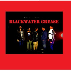 Blackwater Grease ~ Dead and Dying Interlude