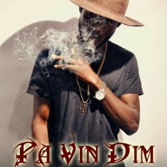 D'nice taking ova " Pa vin dim"