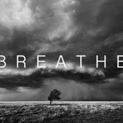 breathe.