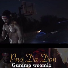 Pno-Da-Don Gummo Woomix