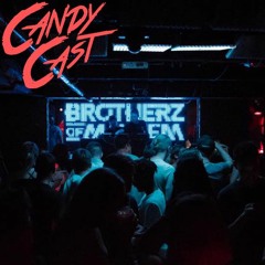 Candys Apartment Podcast | Brotherz of Mayhem vol. 2