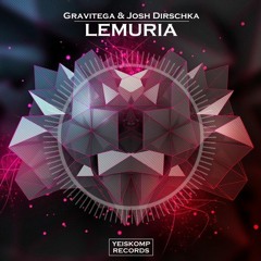Gravitega & Josh Dirschka - Lemuria (Original Mix) [YEISKOMP Records]