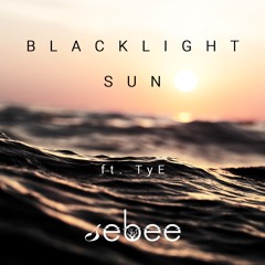 Blacklight Sun (ft. Tye)