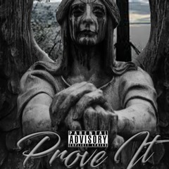 Prove It (Trinity JayHustla/MC E.r.B/JBizz)
