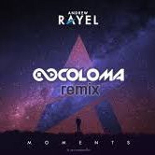 Andrew Rayel - Back To The Moment (Coloma Hardstyle Remix)