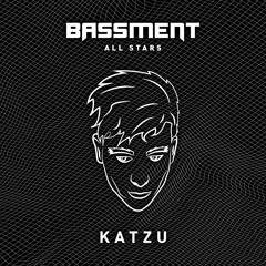 BASSMENT ALL STARS // KATZU