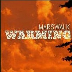 Title: Warming  Band/Artist: Marswalk  Album: Warming  Released: 2018  Produced by: Jofel Nistal of Creative Cat Recording Studio  Written by: Dominic P. Lofranco/Nico Franco  Email: dplofranco@gmail.com  All Rights Reserved.