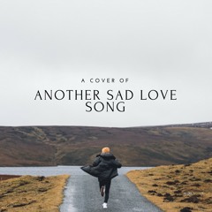 Another Sad Love Song - Khalid