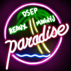 Paradise - REAUX & D-Sep (feat Manny J)