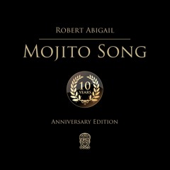 Mojito Song (10 Years Anniversary Edition)