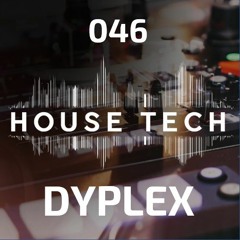 House & Techno 046 - Dyplex
