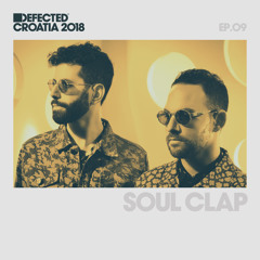 Defected Croatia Sessions – Soul Clap Ep.09