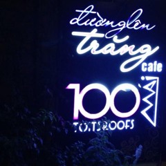 đường lên trăng - 100 mái